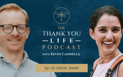 Thank You Life Podcast Ep. 10 | Sairah Javed