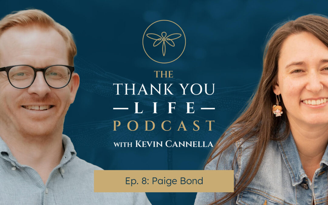 Thank You Life Podcast Ep. 8 | Paige Bond, LMFT