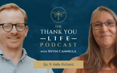 Thank You Life Podcast Ep. 9 | Kelly Richard