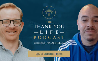 Thank You Life Podcast Ep. 2 | Erasmo Flores